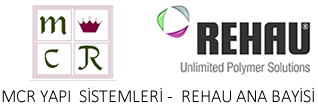 MCR YAPI - REHAU ANA BAYİSİ